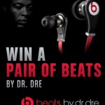 Listen up and you could WIN a Pair of Beats By Dr. Dre Ear Buds in this Sponsored Contest